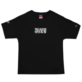 DRAGONS ONLY CHAMPION GRAPHIC T